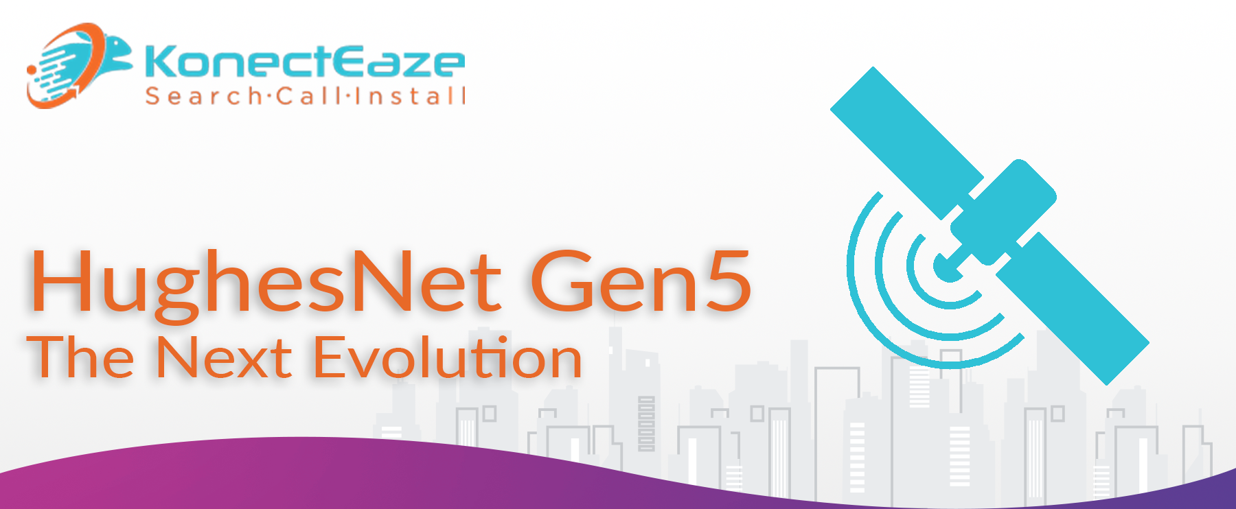 HughesNet Gen5: The Next Evolution